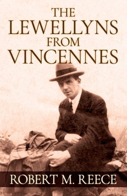 The Lewellyns from Vincennes by Reece, Robert M.