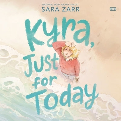 Kyra, Just for Today by Zarr, Sara