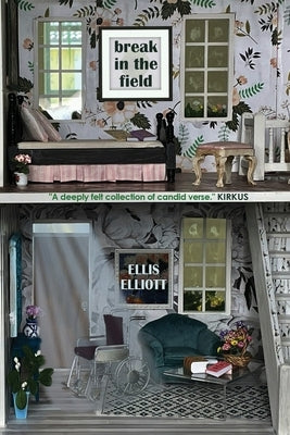 Break in the Field by Elliott, Ellis