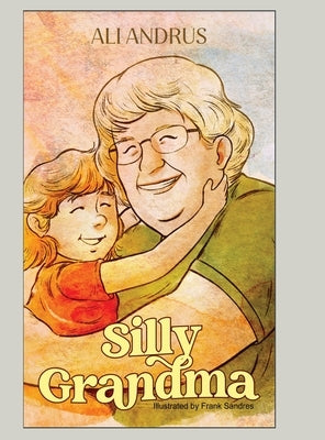 Silly Grandma by Andrus, Ali