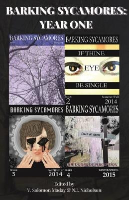 Barking Sycamores: Year One by Maday, V. Solomon