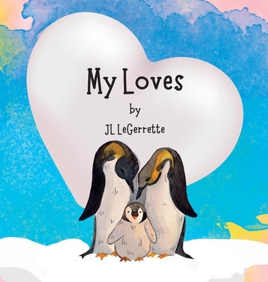 My Loves by Legerrette, Jl