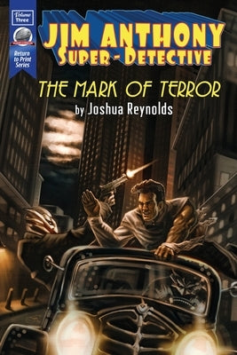 Jim Anthony: Super-Detective Volume Three: The Mark of Terror by Nacilla, Isaac