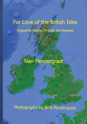 For Love of the British Isles by Pendergrast, Nan