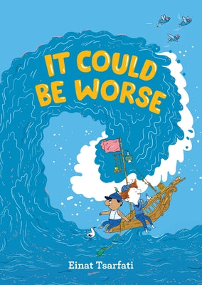 It Could Be Worse by Tsarfati, Einat