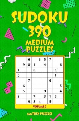 SUDOKU 390 Medium Puzzles by Puzzles, Matrix