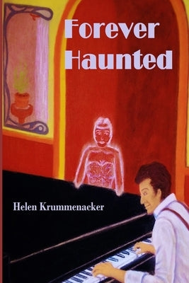 Forever Haunted by Krummenacker, Helen