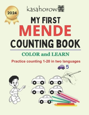 My First Mende Counting Book: Colour and Learn 1 2 3 by Kasahorow