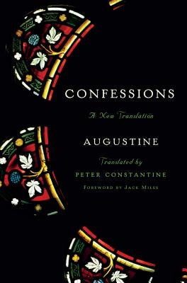 Confessions: A New Translation by Augustine