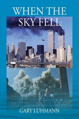 When the Sky Fell by Luhmann, Gary