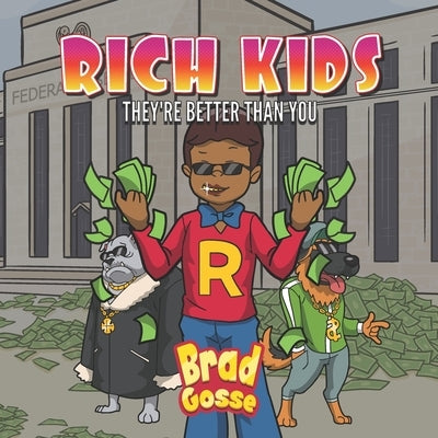 Rich Kids: They're Better Than You by Toons, Vector
