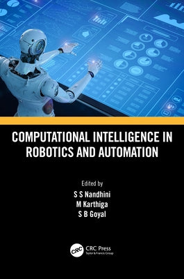 Computational Intelligence in Robotics and Automation by Nandhini, S. S.