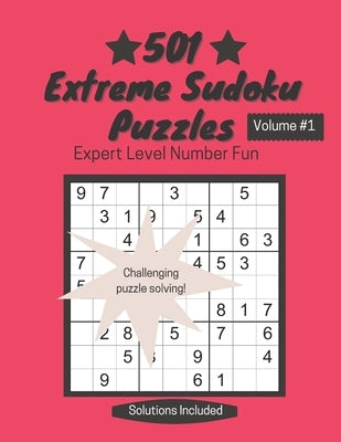 501 Extreme Sudoku Puzzles: Expert Level Number Fun by Toms, Linda