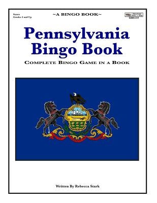 Pennsylvania Bingo Book: Complete Bingo Game In A Book by Stark, Rebecca