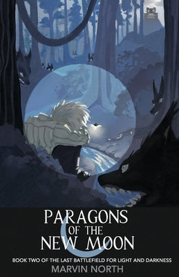 Paragons of the New Moon by North, Marvin