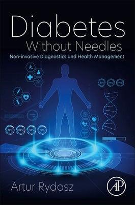 Diabetes Without Needles: Non-Invasive Diagnostics and Health Management by Rydosz, Artur