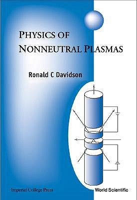 Physics of Nonneutral Plasmas by Davidson, Ronald C.