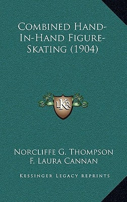 Combined Hand-In-Hand Figure-Skating (1904) by Thompson, Norcliffe G.