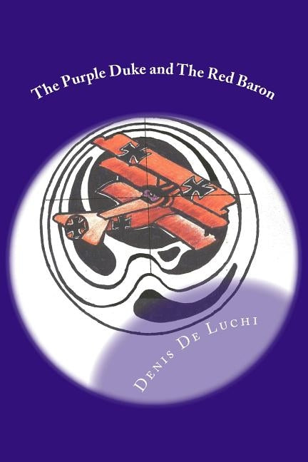 The Purple Duke and The Red Baron by De Luchi, Randy