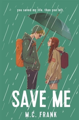 Save Me: (New Adult Billionaire Romance) by Frank, M. C.