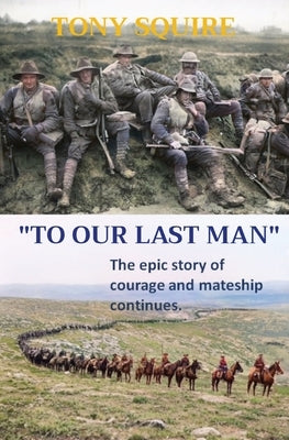 "To Our Last Man" by Squire, Tony