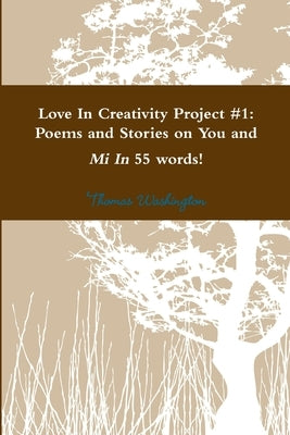 Love In Creativity Project #1 by Washington, Thomas