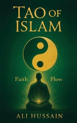 Tao of Islam by Hussain, Ali