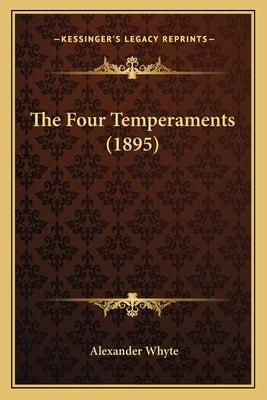 The Four Temperaments (1895) by Whyte, Alexander