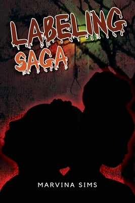 Labeling Saga by Sims, Marvina