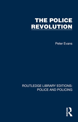 The Police Revolution by Evans, Peter