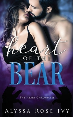 Heart of the Bear by Ivy, Alyssa Rose