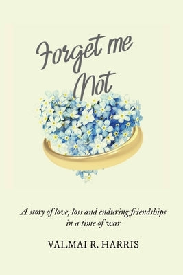 Forget Me Not by Harris, Valmai R.
