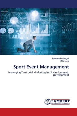 Sport Event Management by Fratangeli, Beatrice