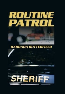 Routine Patrol by Butterfield, Barbara