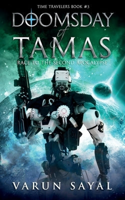 Doomsday of Tamas: Race to the Second Apocalypse by Sayal, Varun