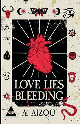 Love Lies Bleeding by Aizou, A.