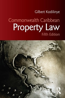 Commonwealth Caribbean Property Law by Kodilinye, Gilbert
