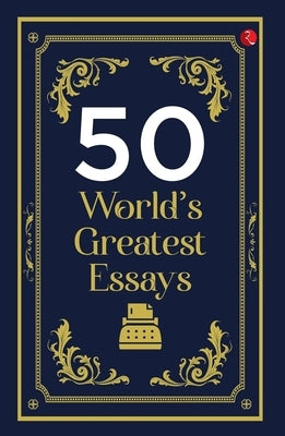 50 World's Greatest Essays by Publications, Rupa