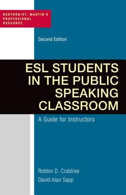 ESL Students in the Public Speaking Classroom: A Guide for Instructors by Crabtree, Robbin