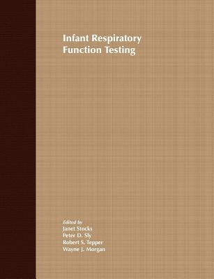 Infant Respiratory Function Testing by Stocks, Janet