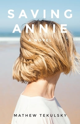 Saving Annie by Tekulsky, Mathew