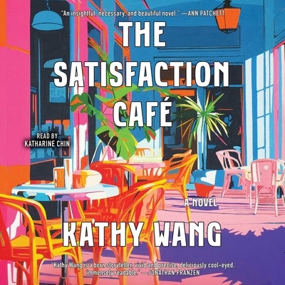 The Satisfaction Café by Wang, Kathy