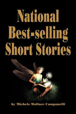 National Best-selling Short Stories by Campanelli, Michele W.