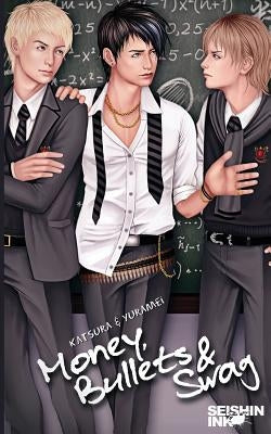 Money, Bullets and Swag (Illustrated Yaoi Novel) by Yuramei
