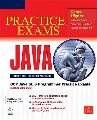 OCP Java SE 6 Programmer Practice Exams (Exam 310-065) by Bates, Bert