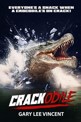 Crackodile by Vincent, Gary Lee