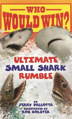 Ultimate Small Shark Rumble by Pallotta, Jerry