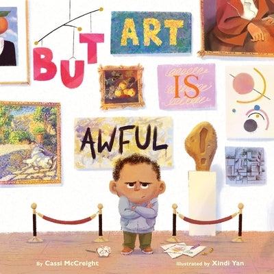 But Art Is Awful!: A Picture Book by McCreight, Cassi