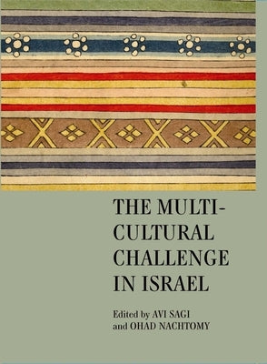 The Multicultural Challenge in Israel by Sagi, Avi