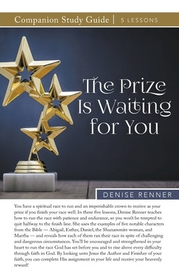 The Prize Is Waiting for You Study Guide by Renner, Denise